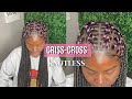 Criss-Cross Rubberband Knotless | Full Detailed Tutorial