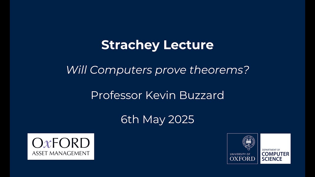Strachey Lecture: Will Computers prove theorems? - YouTube