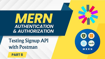 Testing Signup API with Postman | MERN Authentication & Authorization | #8 | Learn Node JS Express
