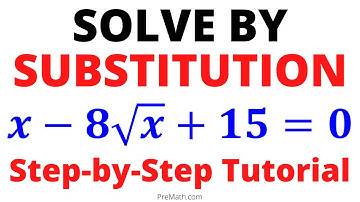 How to Solve Radical Equations using Substitution: Step-by-Step Tutorial