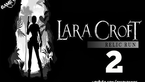 Lara Croft: Relic Run -  Gameplay Walkthrough 2 (Level 4)