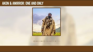 Akon and Amirror - one and Only (Official Audio)