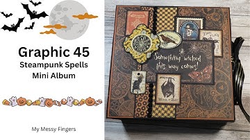Steampunk Spells van Graphic 45 - 8 x 8 mini-album - walkthrough