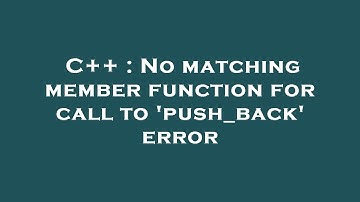 C++ : No matching member function for call to 