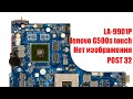 Lenovo G500s touch LA-9901P. Не включается. Нет изображения
