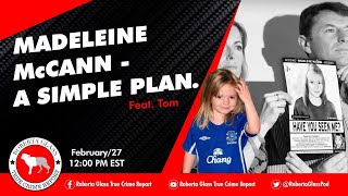 Madeleine McCann - A Simple Plan. Feat. Tom