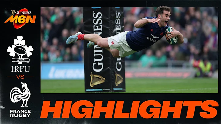 QUICK HIGHLIGHTS | IRELAND v FRANCE | 2025 GUINNESS M6N