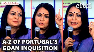 The Goan Inquisition Shefali Vaidyas Viral Talk On Portuguese Christian Vs. Hindus