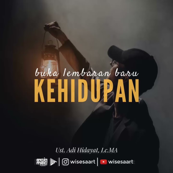 Buka lembaran baru kehidupan - Ustadz Adi Hidayat, Lc.MA