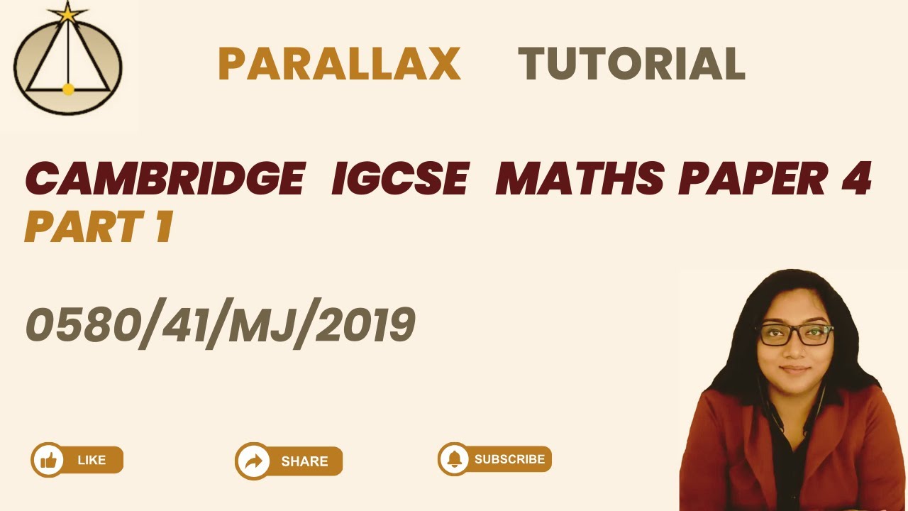 Cambridge IGCSE Extended Math--Paper 4--0580/41/MJ 2019 (Part 1) - YouTube