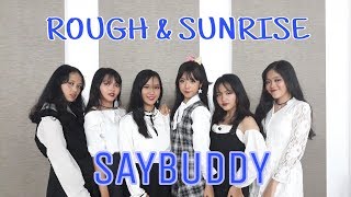 GFRIEND (여자친구) _ Rough(시간을 달려서)   Sunrise(해야) cover by SAYBUDDY [2019.03.10]