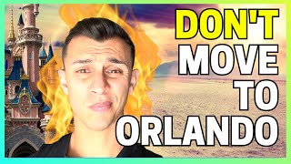 You Should Avoid Moving to Orlando Unless You Can Handle These Facts!