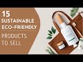 15 Eco-Friendly Products to Sell Online 🌿