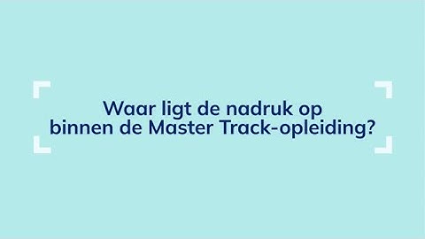 Joerdi legt uit waar de nadruk ligt binnen een Master Track