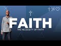 THE 3 ESSENTIALS || FAITH- THE NECESSITY OF FAITH || PASTOR MARLANDO || SOZO CHURCH