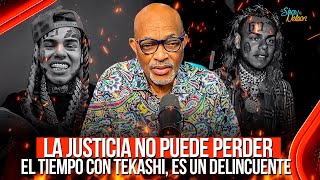 LA JUSTICIA NO PUEDE PERDER EL TIEMPO CON TEKASHI - NELSON JAVIER | SHOW DE NELSON