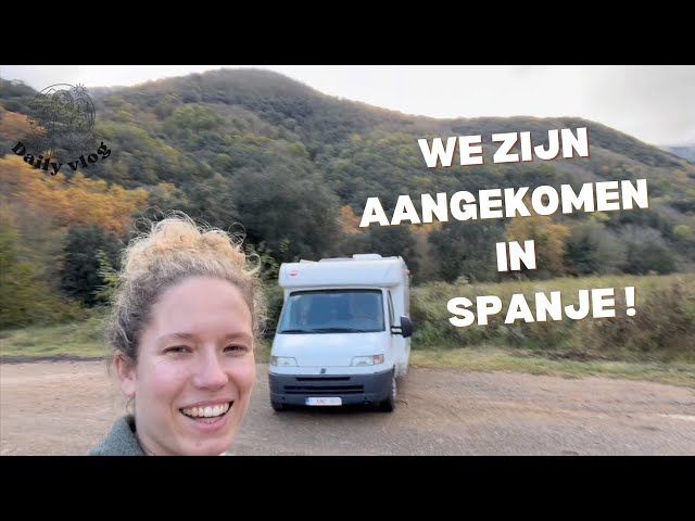 We zijn aangekomen in Spanje #camperlife | #4