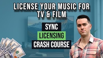 License Your Music for TV, Film & More (Sync Licensing Crash Course)