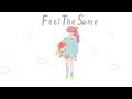  fcj  feel the same cover by snail girl  lyrics
