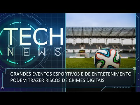 Perigos dos crimes digitais em eventos esportivos e culturais