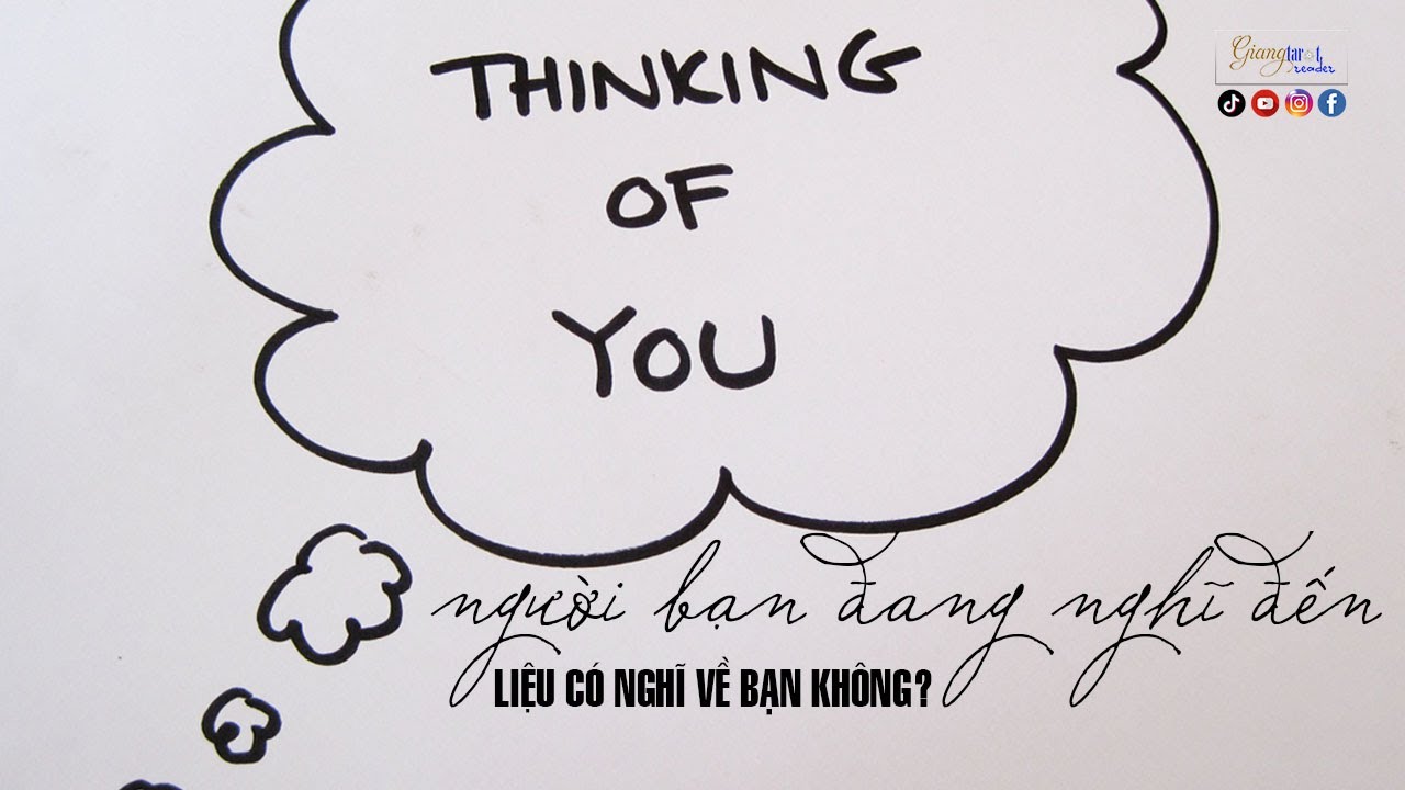[GIANG TAROT READER] Người bạn đang nghĩ đến, liệu HỌ CÓ NGHĨ VỀ BẠN nhiều không?