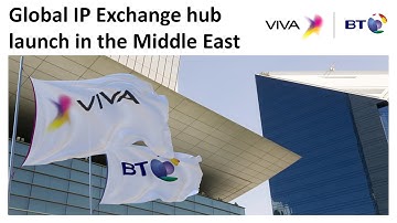 BT and VIVA launch Global IP Exchange hub in Bahrain, Middle East