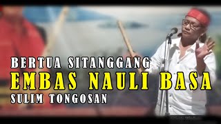 Download Lagu EMBAS NAULI BASA BERTUA SITANGGANG SULIM TONGOSAN MP3