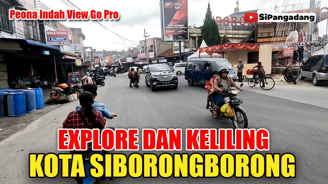 EXPLORE KOTA SIBORONGBORONG SAAT INI 2023 | Keliling Kota Ombus-Ombus Siborong-borong Terbaru GoPro