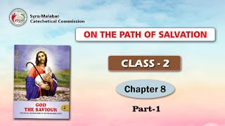 ON THE PATH OF SALVATION | CLASS 2 | CHAPTER 8 | PART 1 | Syro-Malabar