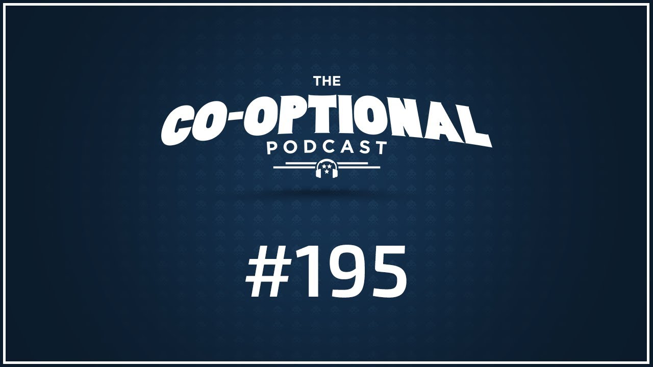 The Co-Optional Podcast Ep. 195 [strong language] - November 16th, 2017