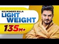 Light weight official  kulwinder billa  mixsingh  latest punjabi song 2018