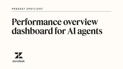 Performance overview dashboard for AI agents | Zendesk Product Spotlight