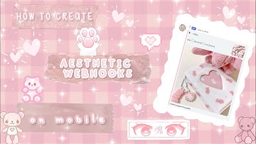 ♡ ₊˚⊹ how to create aesthetic webhooks | discord tutorial 🎀🌸
