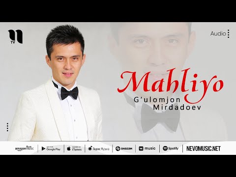 G'ulomjon Mirdadoev - Mahliyo