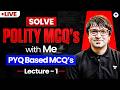 Solve Polity MCQ's with Me | PYQ's Based MCQ's | UPSC Prelims 2026 | Session 1 | Sarmad Mehraj