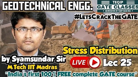 Lec - 25 | CE | Geotechnical Engg. by Syamsundar Sir | Let