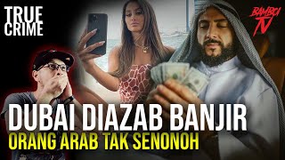 DUBAI DIAZAB BANJIR KERANA FET1SH TAK SENONOH PAK ARAB