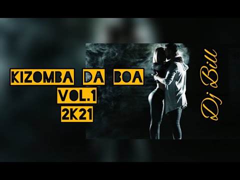 KiZombA da BoA mix Vol.1 – 2k21  ||  DJ Bill