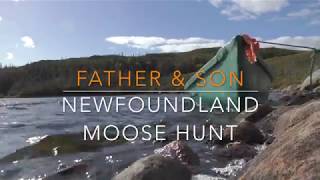 2017 Father & Son Newfoundland moose hunt