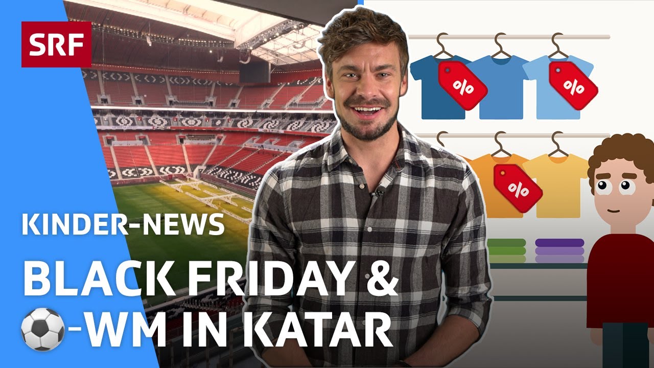 Black Friday, WM in Katar, Sonderjagd and #SayHi Kinder-News SRF Kids