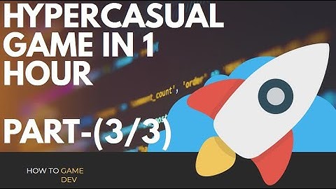 Making A Hypercasual Game In Unity In 1 Hour!!!! Part(3/3)