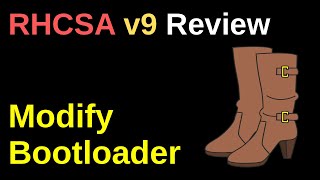 Modify Bootloader - RHCSA v9 Review