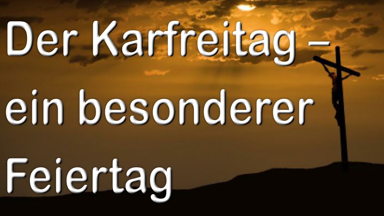 „Der Karfreitag ein besonderer Feiertag “ Predigt über Hebräer 9,15.26b28 YouTube „Der Karfreitag ein besonderer Feiertag “ Predigt über Hebräer 9,15.26b28 YouTube