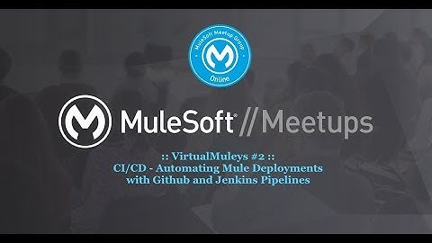 VirtualMuleys#2: CI/CD - Automating Mule Deployments with Github and Jenkins Pipelines