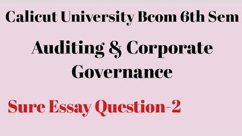 Calicut University, Bcom,6th Sem,Auditing & Corporate Governance,Sure Question-2