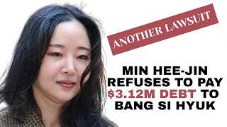 Objective Explanation of Min Hee-Jin’s Refusal to Pay $3.12M Debt to BSH News