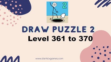 Draw Puzzle 2 Level 361 to 370 Walkthrough
