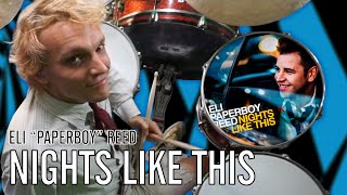 Eli &quot;Paperboy&quot; Reed - Nights Like This | Office Drummer
