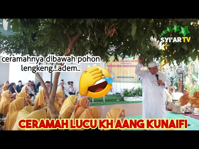 CERAMAH LUCU !!! KH AANG KUNAEFI di Kp Rawa citra cikarang barat class=