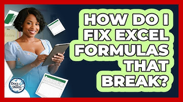 How Do I Fix Excel Formulas That Break? - Docs and Sheets Pro